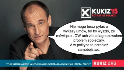 Internetowy plakat wyborczy Pawła Kukiza z dopisanym dymkiem