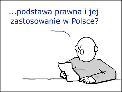 podstawa prawna i jej zastosowanie w Polsce?